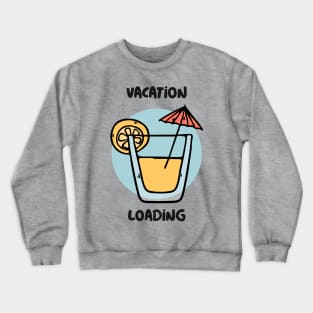 Vacation Loading Crewneck Sweatshirt